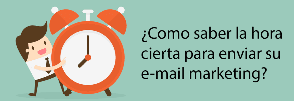 como saber la hora cierta para enviar su email marketing